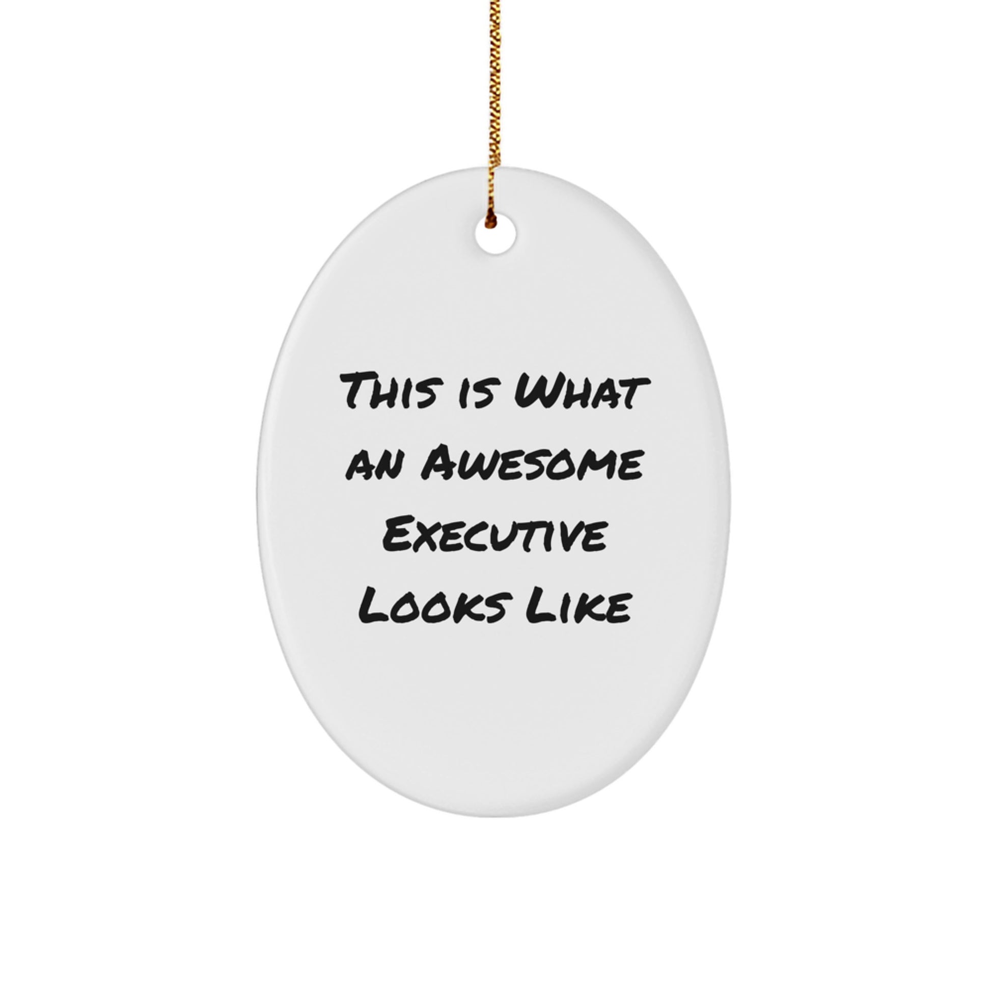 Executive Oval Ornaments Funny Quotes Gifts from Friends and Family for Office Decorations Christmas Unique - Image 1