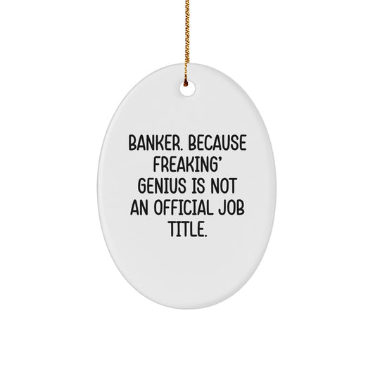 Funny Banker Gifts for Him Oval Ornament, Oval Shaped Christmas Decorations - Image 1