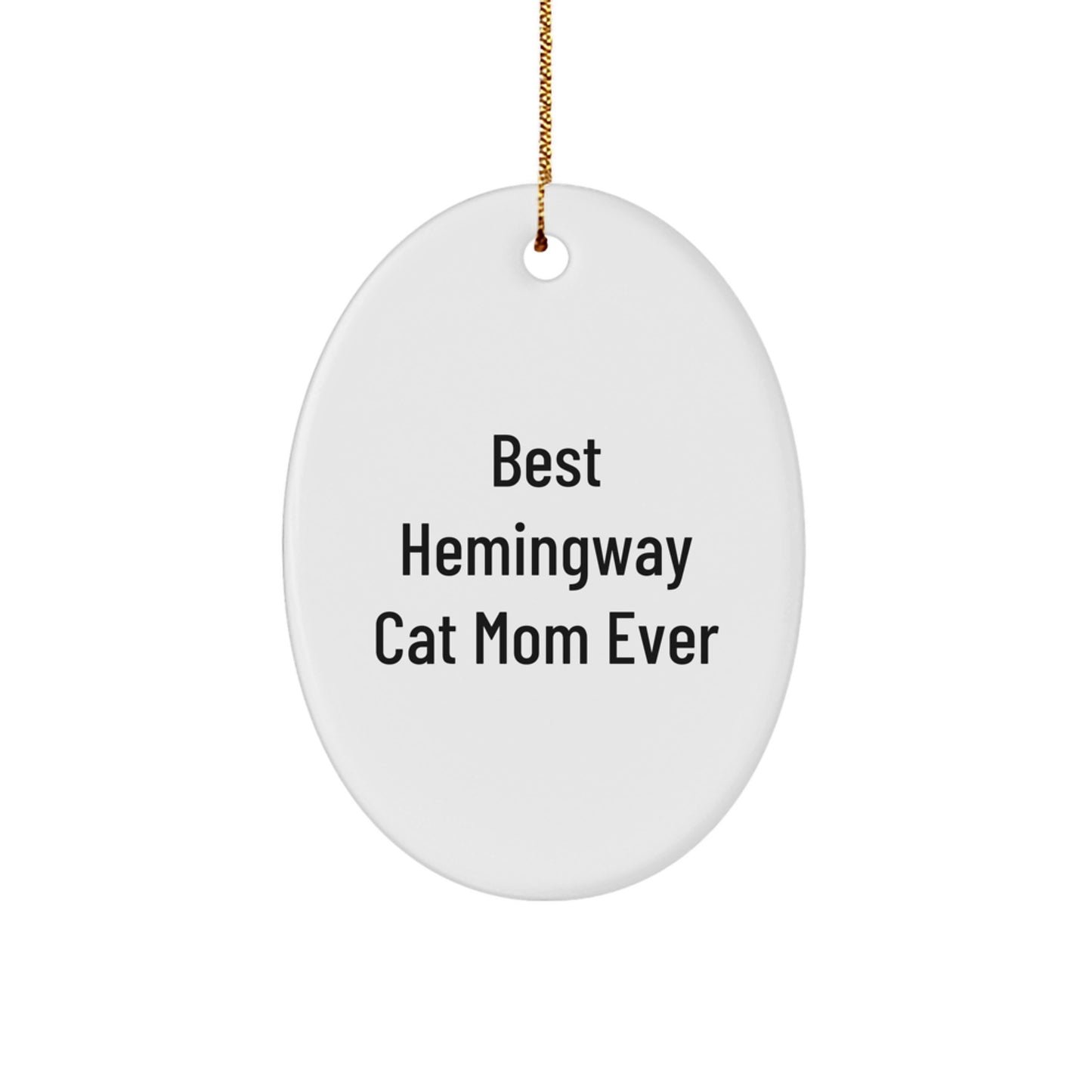 Hemingway Cat Mom Gifts from Friends for Best Ever Christmas Unique Oval Ornaments - Image 1