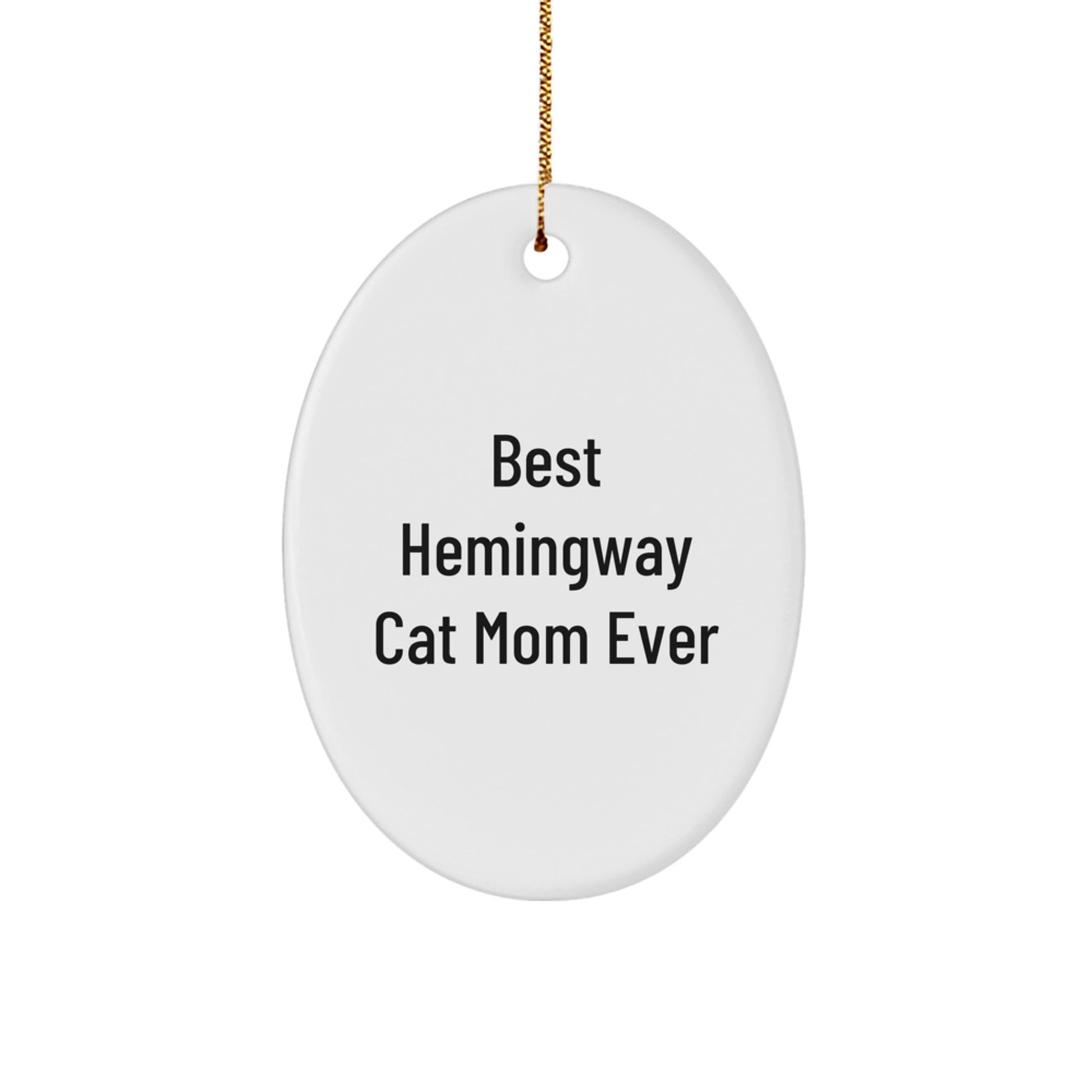 Hemingway Cat Mom Gifts from Friends for Best Ever Christmas Unique Oval Ornaments - Image 1