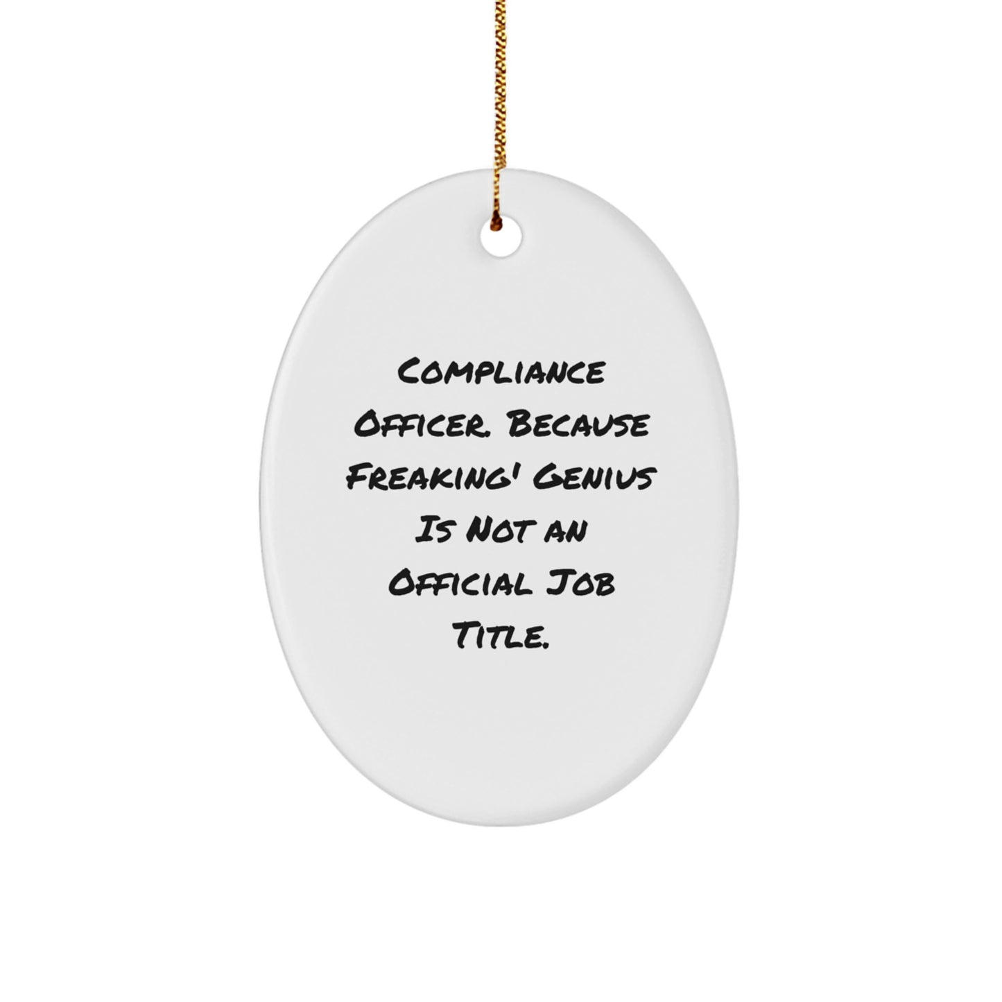Compliance Officer Funny Gift, Oval Ornament for Compliance Officers, Funny Christmas Unique Gifts from Coworkers, Compliance Officer Appreciation Gifts - Image 1