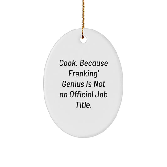 Funny Cook Gifts from Friends for the genius in Your Life Oval Ornament, White, Christmas Unique Decorations - Image 1