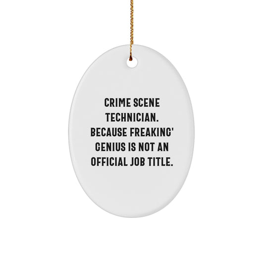 Funny Gifts from Friends for Crime Scene Technician Oval Ornament - Christmas Unique - Image 1