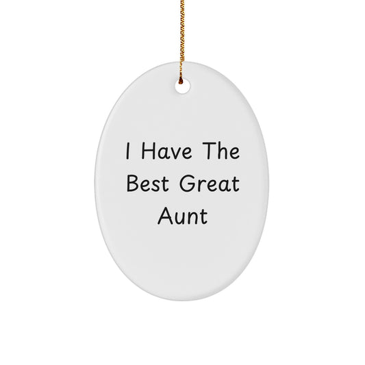 Funny Aunt Quotes Oval Ornament, Gifts from Men to Aunt, Oval Shaped Decoration for Christmas Unique Gifts, I Have The Best Great Aunt, - Image 1