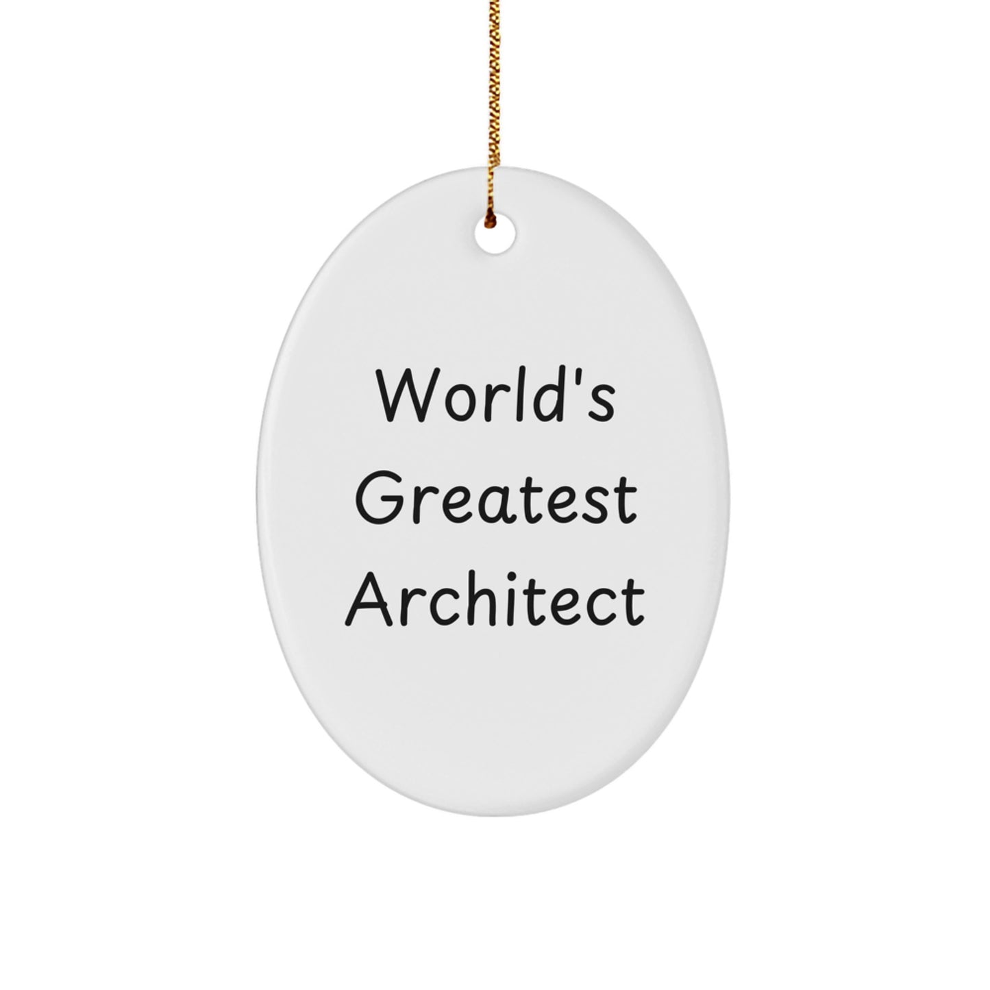Funny World's Greatest Architect Oval Ornament Gifts from Friends, Coworkers to Architect, Men, Women, Family for Christmas Unique Gifts - Image 1