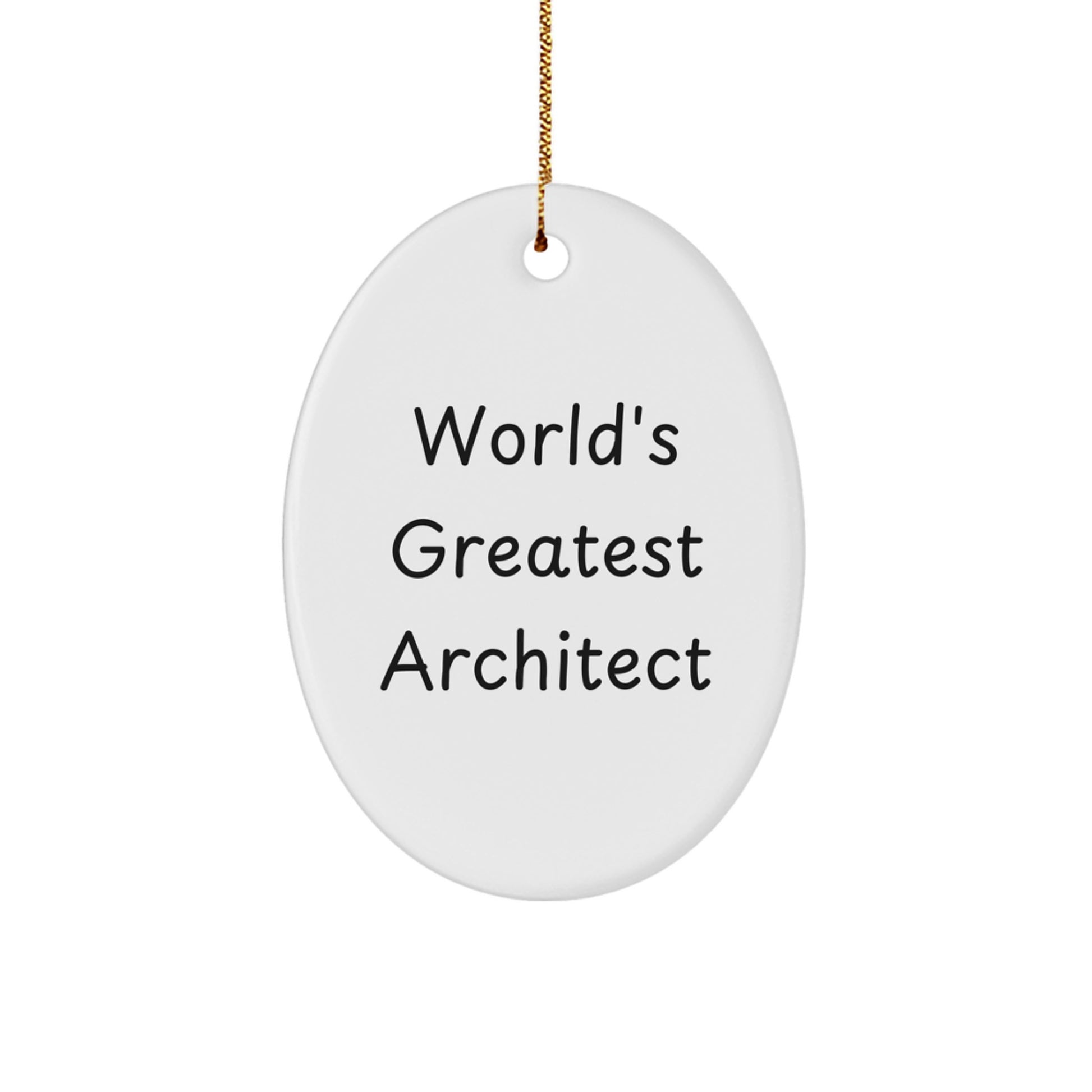 Funny World's Greatest Architect Oval Ornament Gifts from Friends, Coworkers to Architect, Men, Women, Family for Christmas Unique Gifts - Image 1
