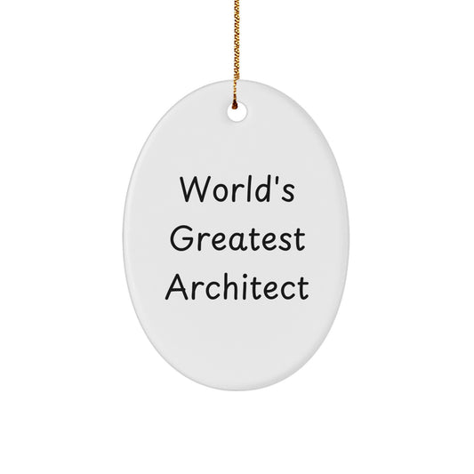 Funny World's Greatest Architect Oval Ornament Gifts from Friends, Coworkers to Architect, Men, Women, Family for Christmas Unique Gifts - Image 1