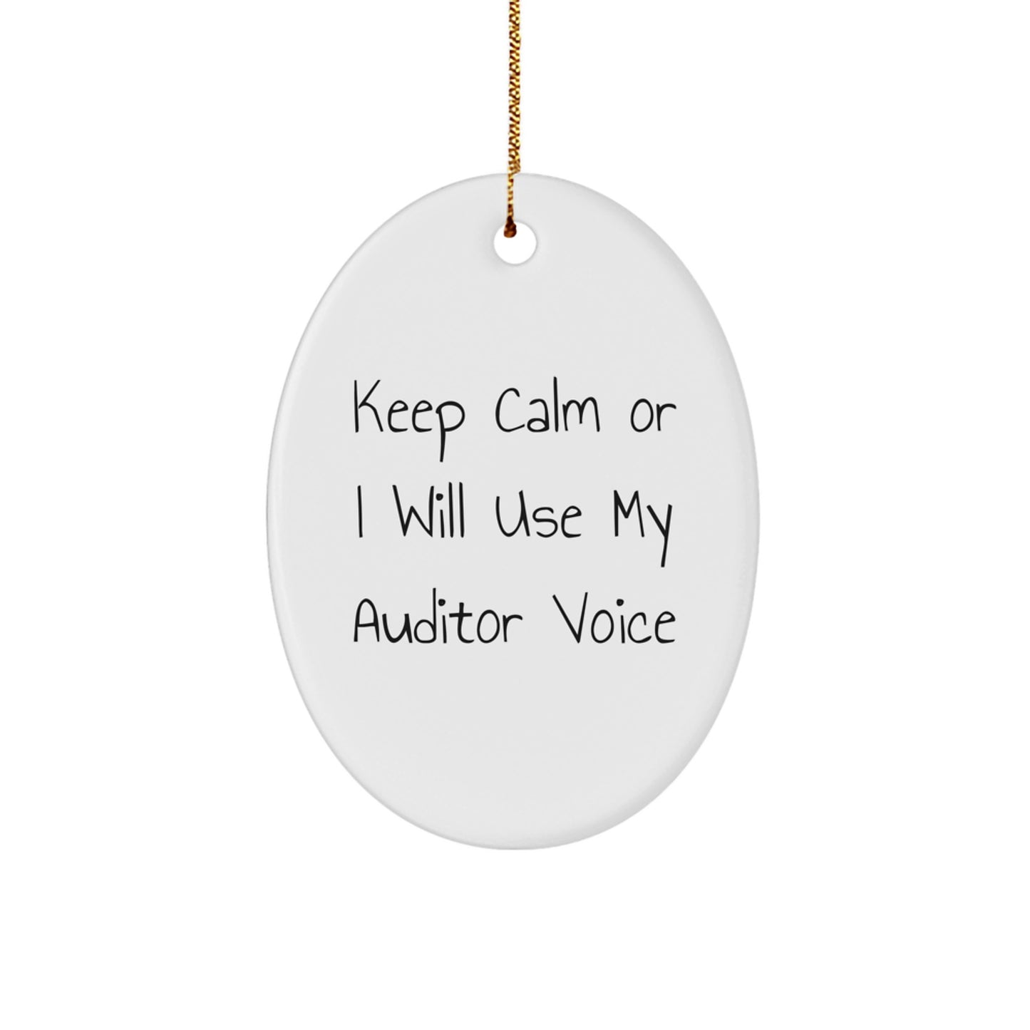 Funny Auditor Gifts for Men, Oval Ornament with Keep Calm Or I Will Use My Auditor Voice, Christmas Unique Gifts from Friends - Image 1