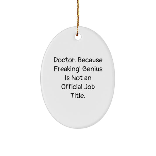 Funny Doctor Oval Ornament Gifts from Friends for Doctor Men Women Coworkers Family Christmas Unique Gifts - Image 1