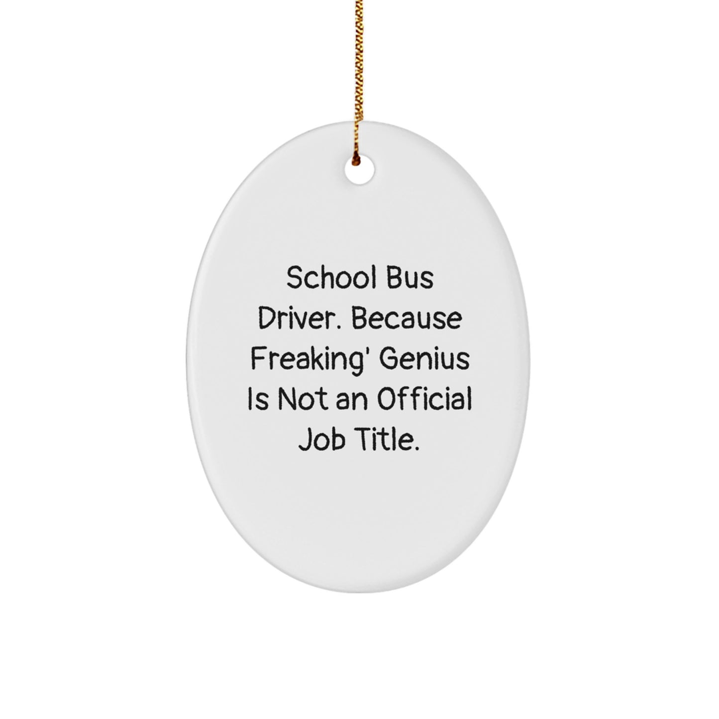 Funny School Bus Driver Oval Ornament Gifts from Friends and Family for Christmas Unique Presents - Image 1