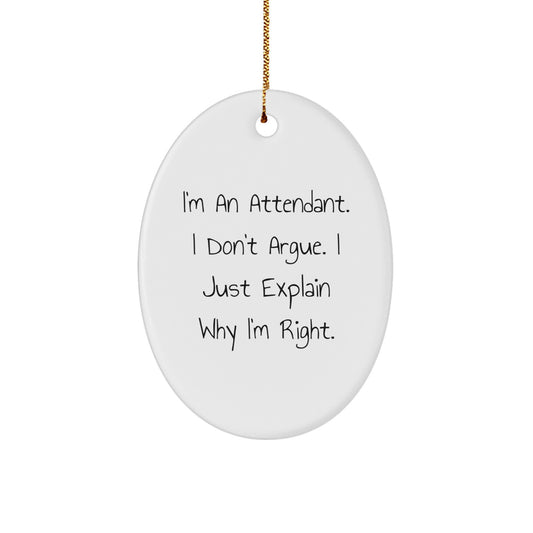 Funny Attendant Oval Ornaments for Christmas Unique Gifts from Men to Friends or Coworkers, I'm An Attendant Gifts for Attendants, Oval Ornament Decor - Image 1
