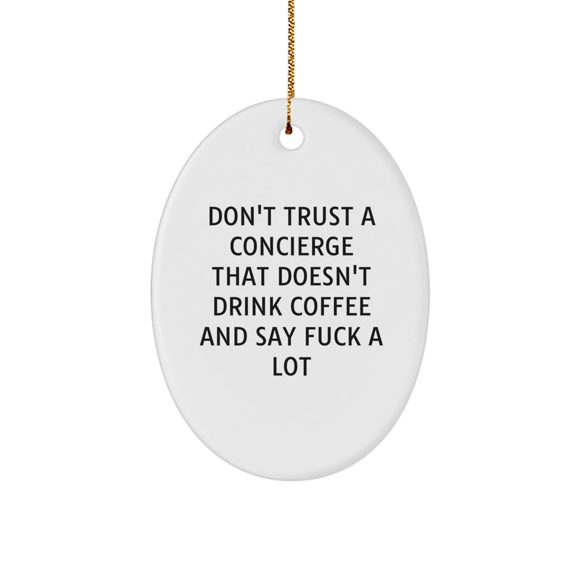Concierge Christmas Ornament Idea Don't Trust for Coworkers Gift - Image 1