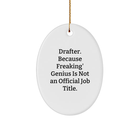 Funny Drafter Gifts from Men to Men - Oval Ornament for Christmas Unique Gifts - Image 1