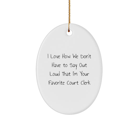 Funny Court Clerk Oval Ornaments, Gifts from Family to Favorite Court Clerk, Unique Christmas Decorations - Image 1
