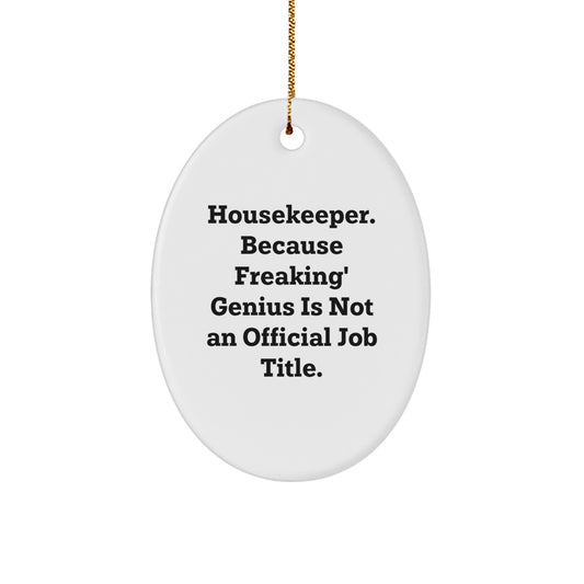 Funny Housekeeper Gifts from Family for Housekeeper - Oval Ornament, Christmas Unique Gifts - Image 1
