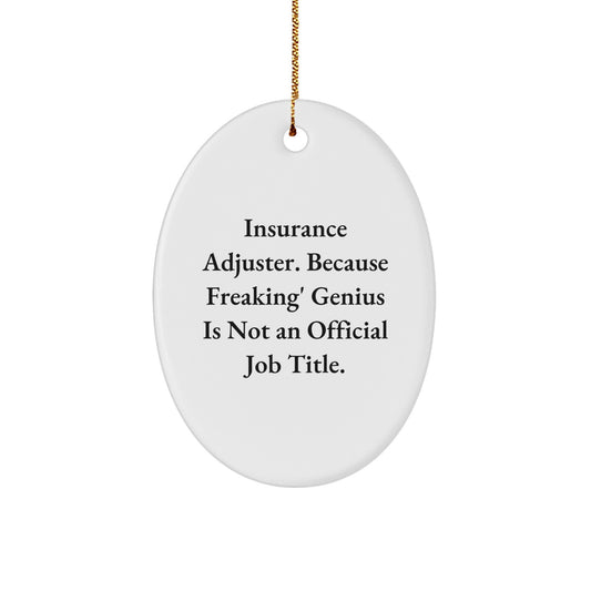 Funny Insurance Adjuster Gifts, Oval Ornament, Christmas Unique Gifts from Men, Women, Friends, Coworkers, Family to Insurance Adjuster, Men, Women, Friends, Coworkers, Family - Image 1