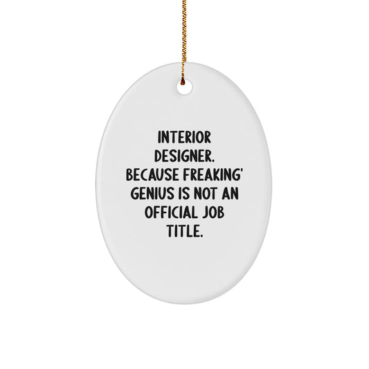 'Interior Designer' Oval Ornament, Funny Quote, Gifts from Friends, Christmas Unique Ornaments for Interior Designer, Oval Shaped MDF Decorative - Image 1