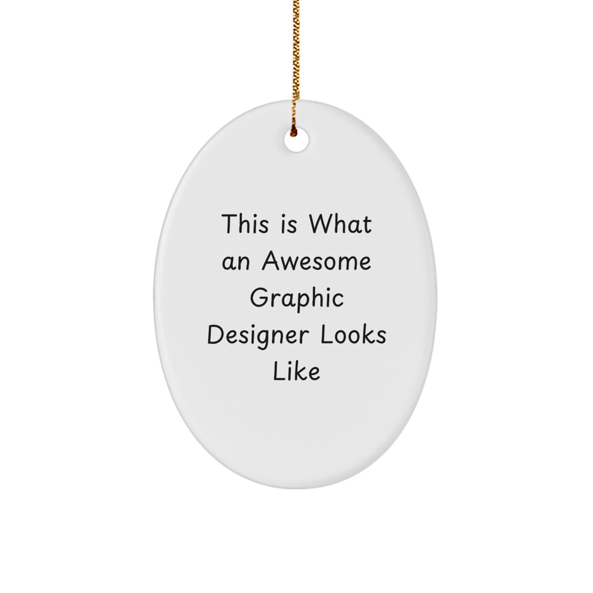 Funny Graphic Designer Gifts for Him, Oval Ornament, This Is What An Awesome Graphic Designer Looks Like, Gifts from Men to Graphic Designer Friends, Unique Christmas Unique Gifts - Image 1