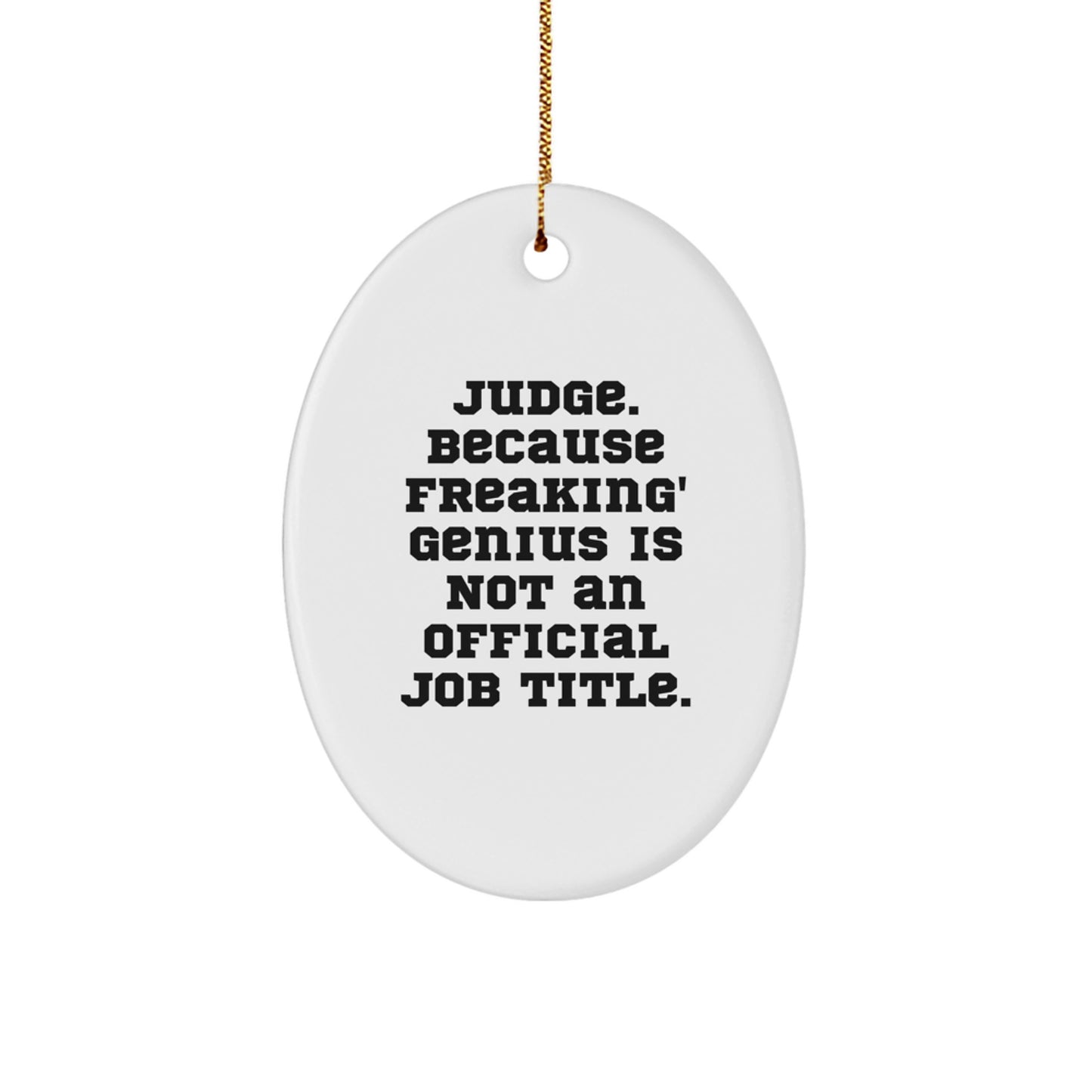 Funny Judge Oval Ornament, Gifts from Friends to Judge, Unique Christmas Unique Gifts for Judge - Image 1