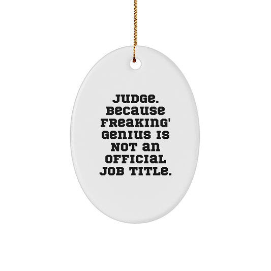 Funny Judge Oval Ornament, Gifts from Friends to Judge, Unique Christmas Unique Gifts for Judge - Image 1