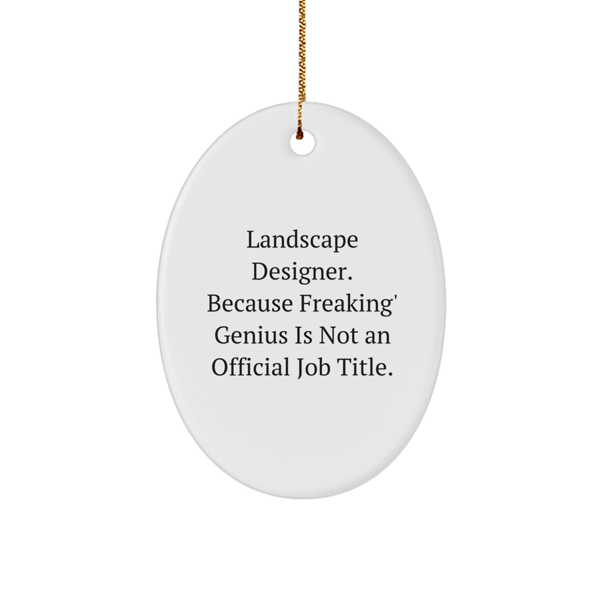 Funny Landscape Designer Gifts from Friends Oval Ornament, Perfect for Christmas Unique Gifts for Men Women Coworkers Family - Image 1
