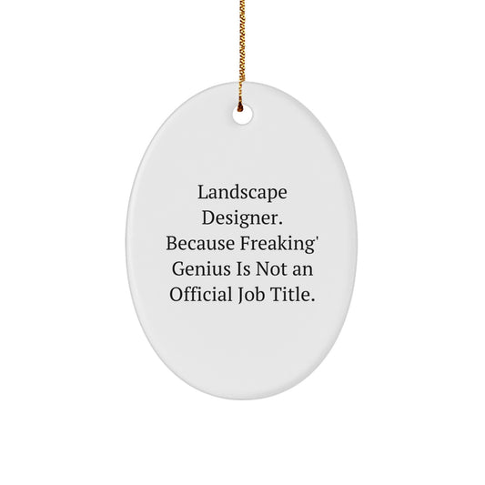 Funny Landscape Designer Gifts from Friends Oval Ornament, Perfect for Christmas Unique Gifts for Men Women Coworkers Family - Image 1