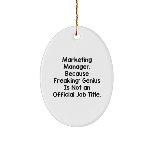 Funny Marketing Manager Oval Ornament Gifts from Friends for Men, Unique Christmas Unique Gifts for Marketing Manager - Image 1