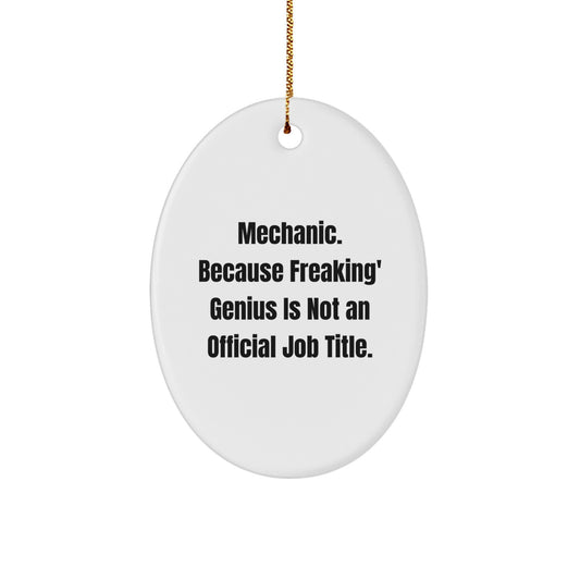 Funny Mechanic Oval Ornament Gifts from Men to Mechanic Friends, Unique Mechanic Christmas Unique Gifts for Home Decor - Image 1