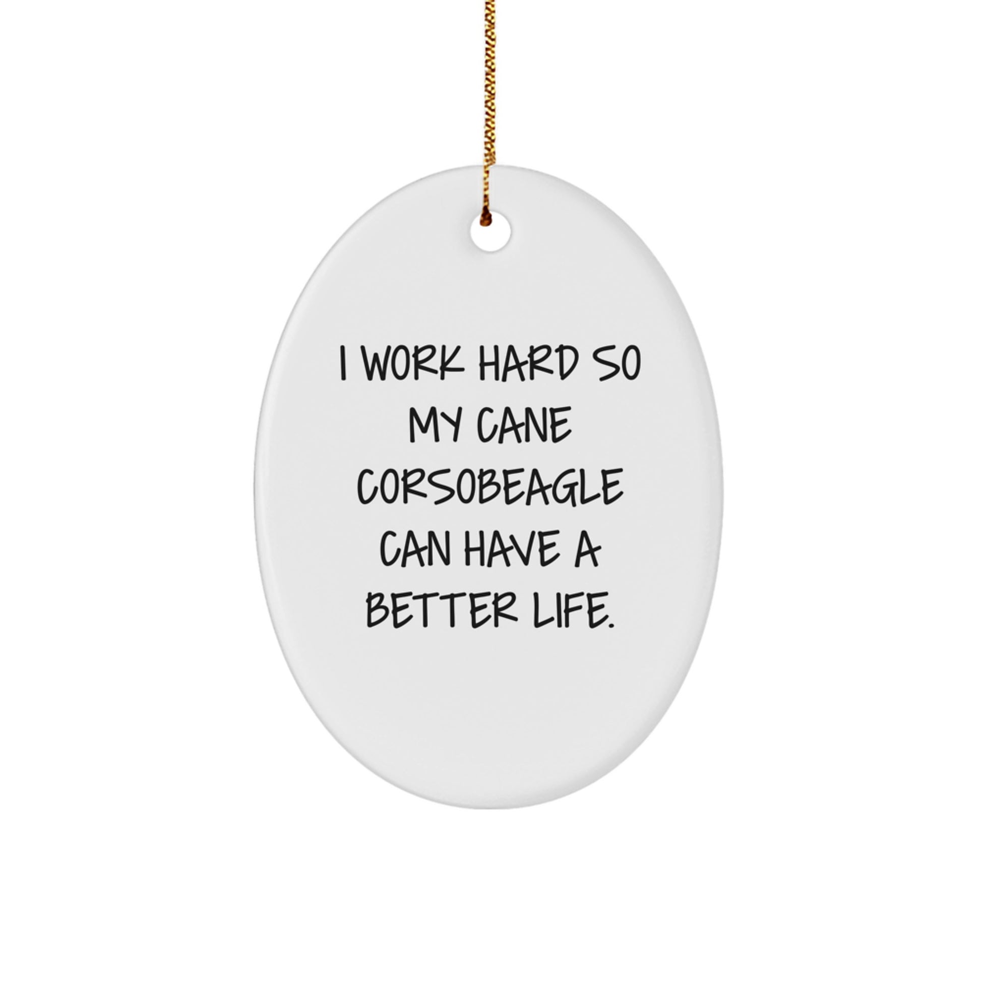 Cane Corso Dog Lover Gifts from Friends, Inspirational Quote Oval Ornament for Cane Corso Dog Christmas Unique Gifts - Image 1