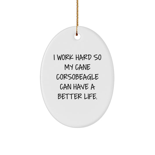 Cane Corso Dog Lover Gifts from Friends, Inspirational Quote Oval Ornament for Cane Corso Dog Christmas Unique Gifts - Image 1