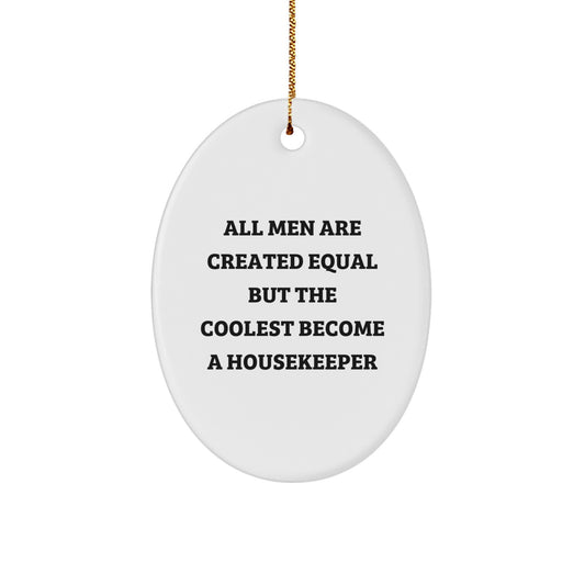 Funny Housekeeper Gifts for Men - Oval Ornament with Quote - Gifts from Friends and Family for Christmas Unique Gifts - Image 1