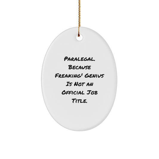 Funny Paralegal Gifts from Family to Friends - Oval Ornament, Paralegal Humor, Christmas Unique Gifts - Image 1