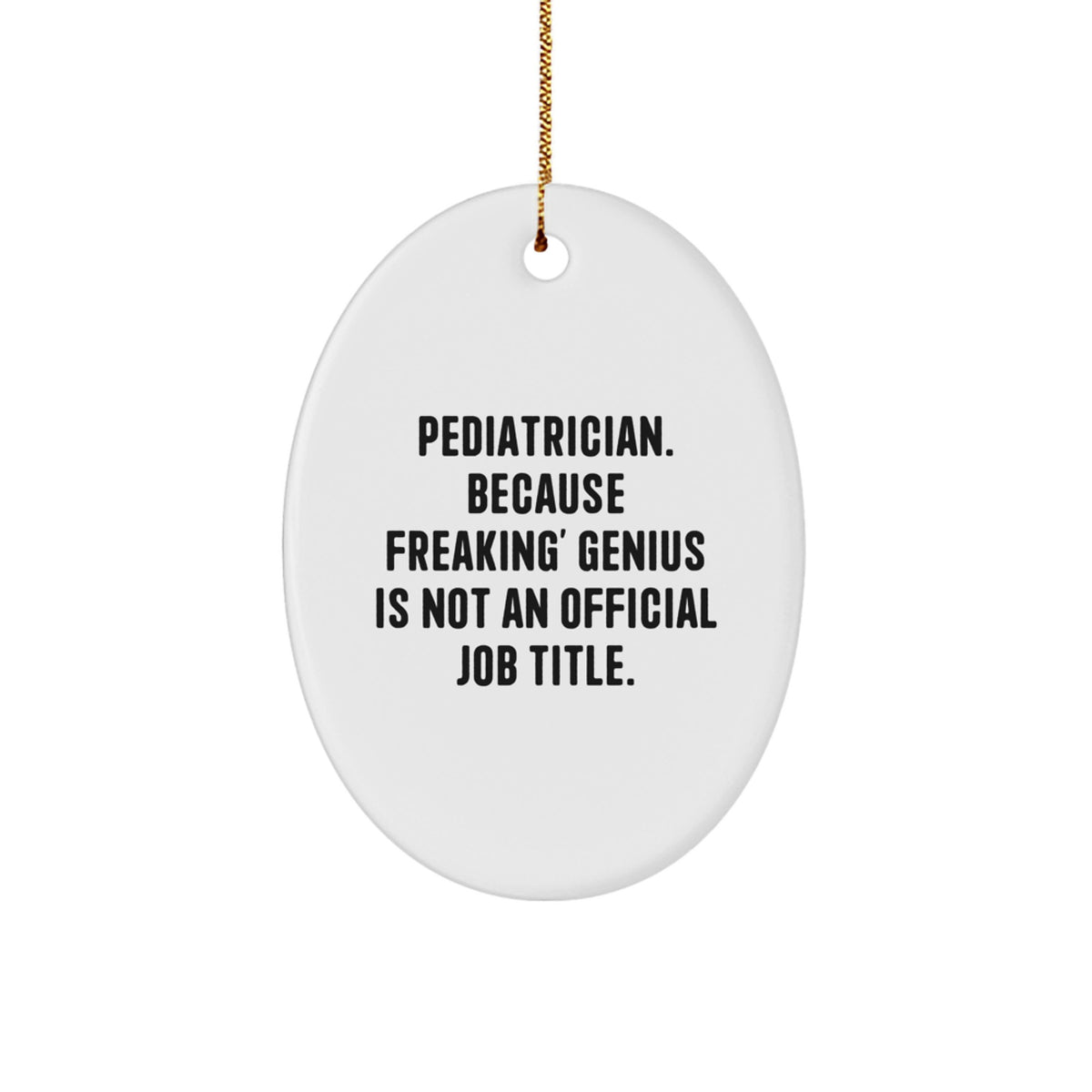 Hilarious Pediatrician Christmas Ornament for Friends Novelty Gift - Image 1