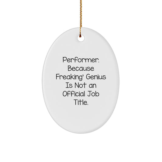 Funny Performer Oval Ornaments for Christmas Unique Gifts from Friends - Oval Shaped MDF Decorations with Sublimation Printing - Image 1