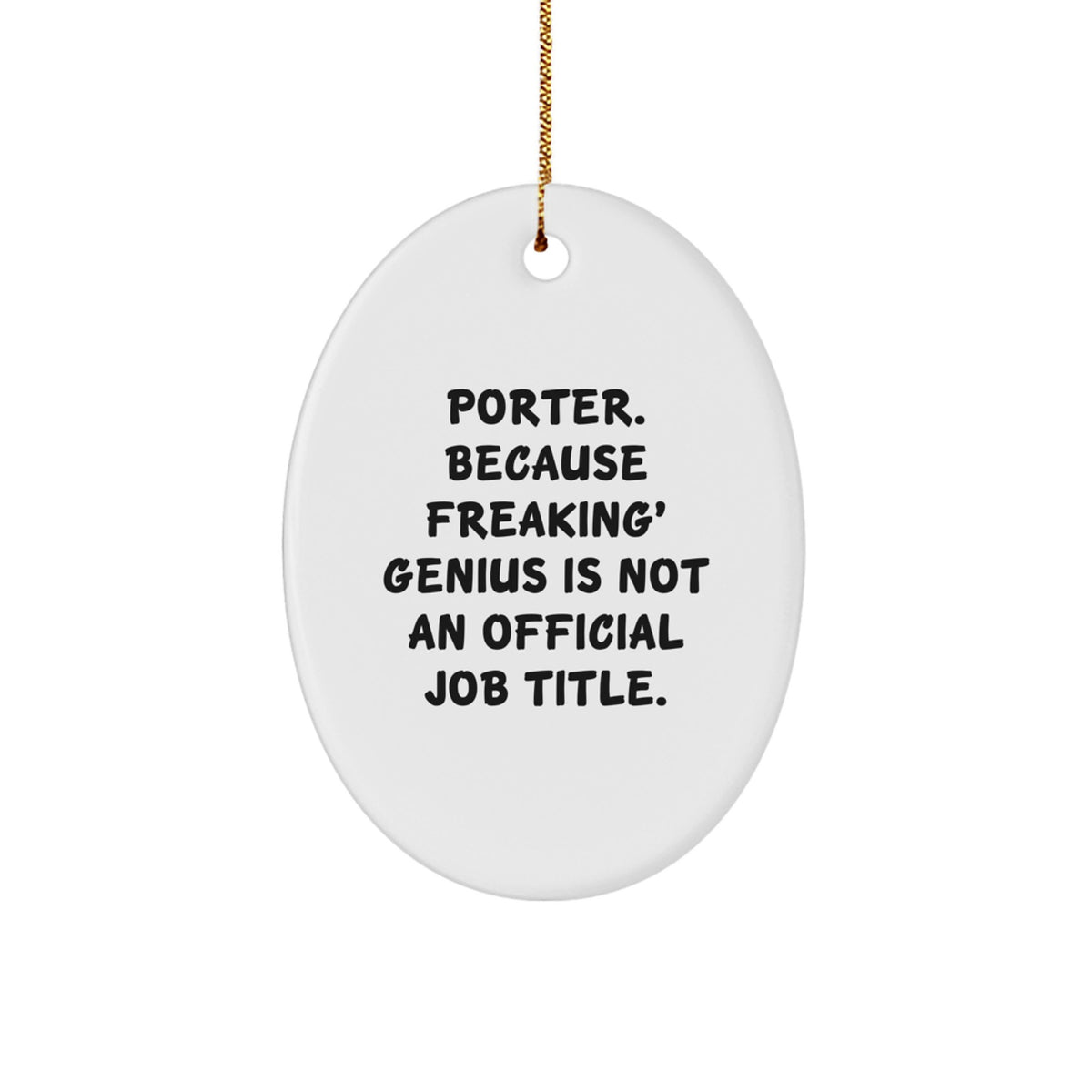 Christmas Ornament Gift for Kids Porter - Because Freaking Genius Is Not - Image 1