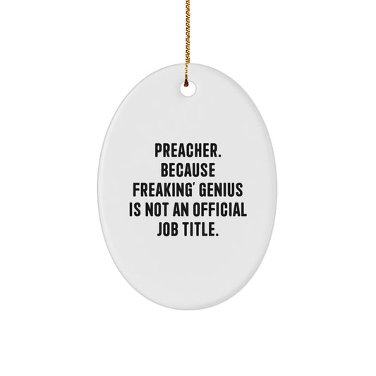 Funny Preacher Gifts for Men - Oval Ornament, Inspirational Quote - Gifts from Friends for Preacher, Christmas Unique Decorations, Preacher Appreciation Gift - Image 1