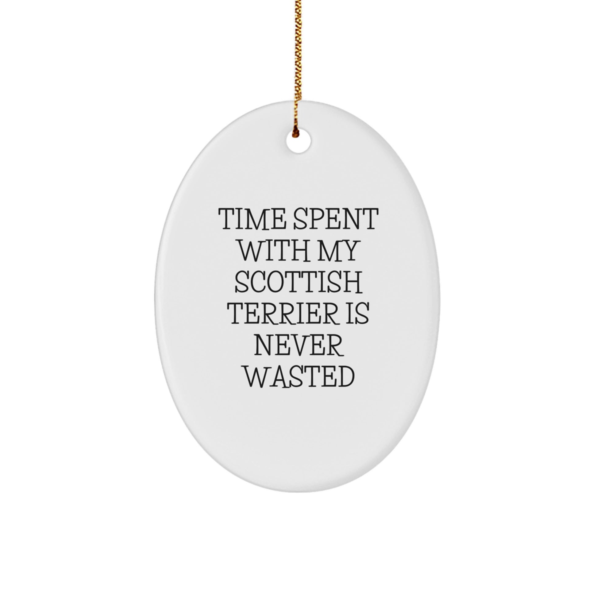 Scottish Terrier Dog Oval Ornament Gifts from Family - Funny Quote for Christmas Unique Presents for Men Women Friends Coworkers - Image 1