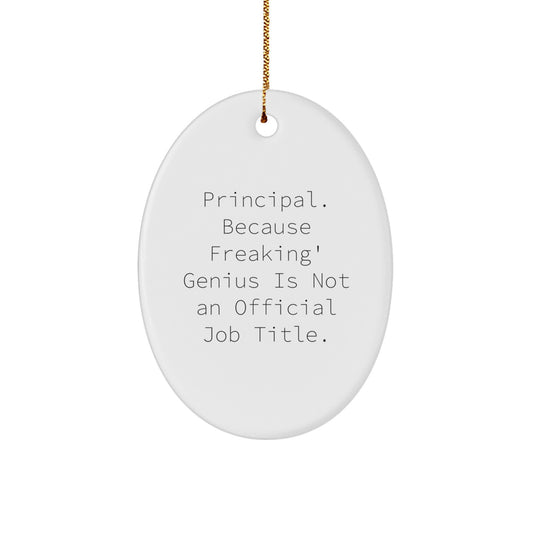 Funny Principal Oval Ornament Gifts from Men to Principal on Christmas Unique Gifts - Image 1