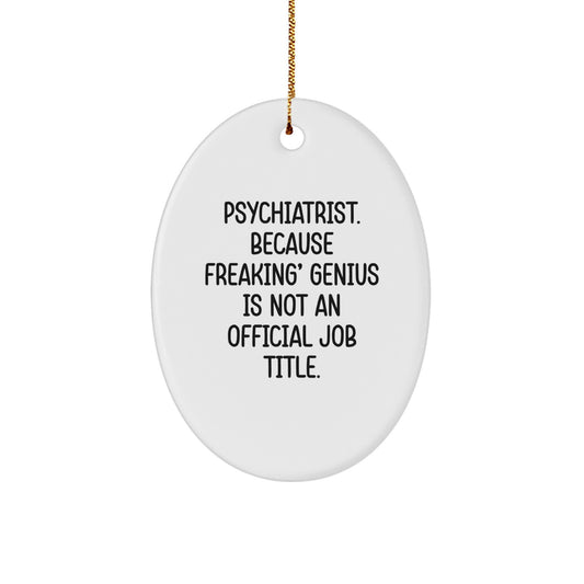 Funny Psychiatrist Gifts from Friends for Christmas Oval Ornament, Oval Shaped MDF with Sublimation Printing, Gifts for Psychiatrist Men Women - Image 1