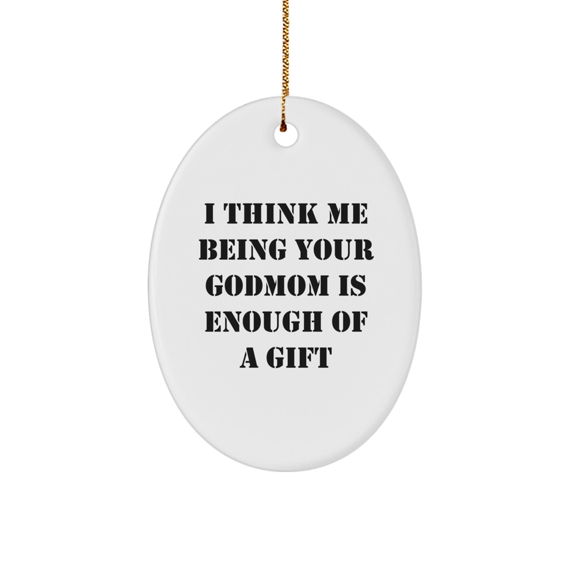 Funny Godmom Gifts from Men, Women, Friends - Oval Ornament for Godmom, Christmas Unique Gifts - Image 1