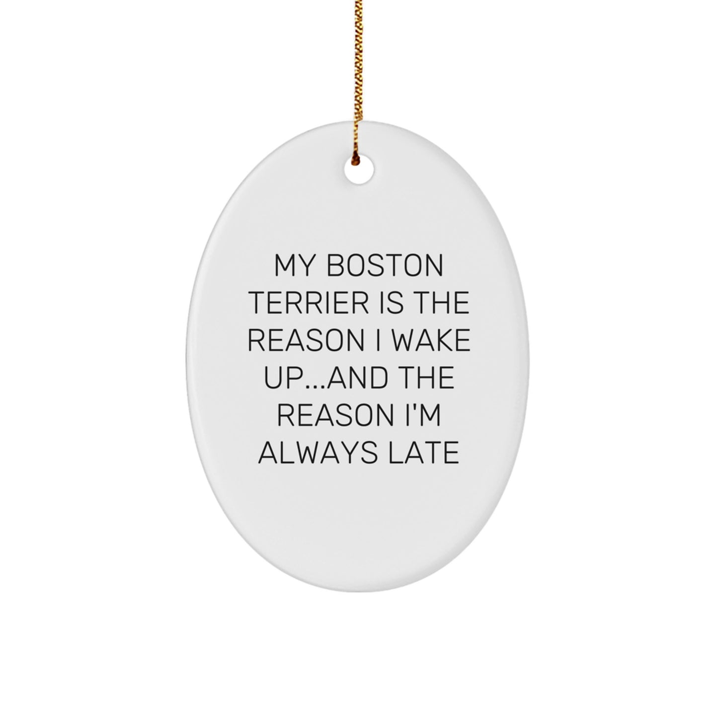 Boston Terrier Dog Oval Ornament Gift for Friends Funny Quote Christmas Unique - Image 1