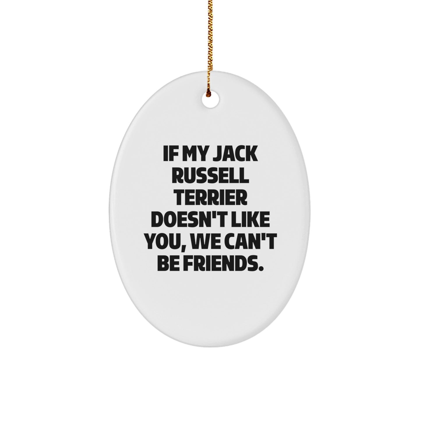 Funny Jack Russell Terrier Dog Christmas Unique Gifts from Friends Oval Ornament - Image 1