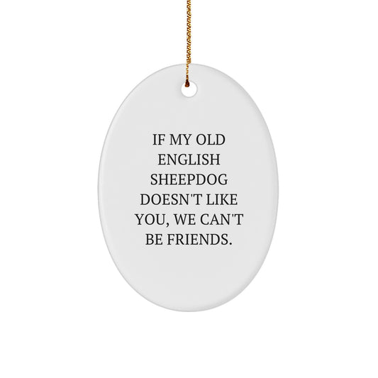 Funny Old English SheepDog Oval Christmas Ornament Gifts from Friends to Family - Image 1