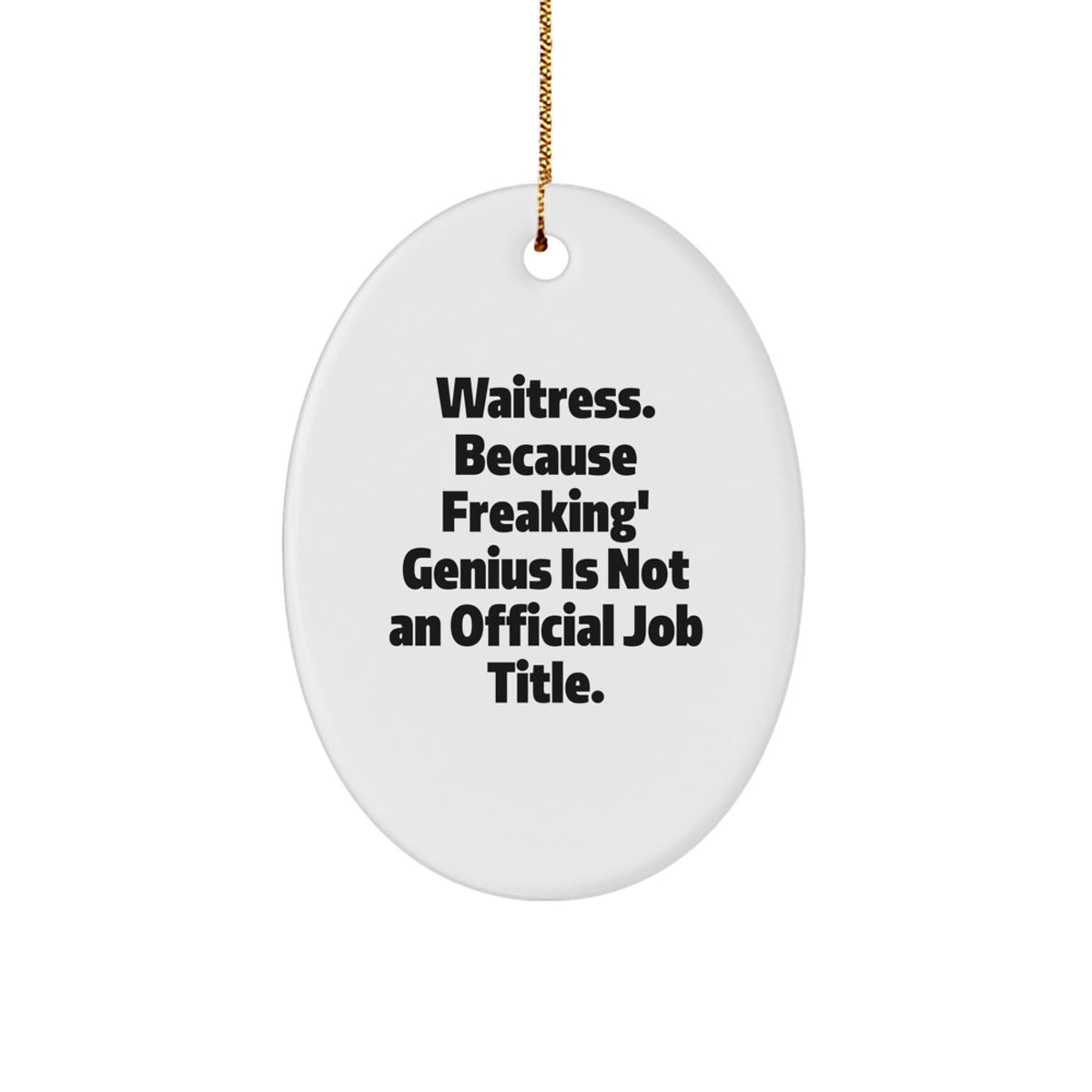 Waitress Oval Ornament for Friends – Novelty Christmas Unique Gift - Image 1