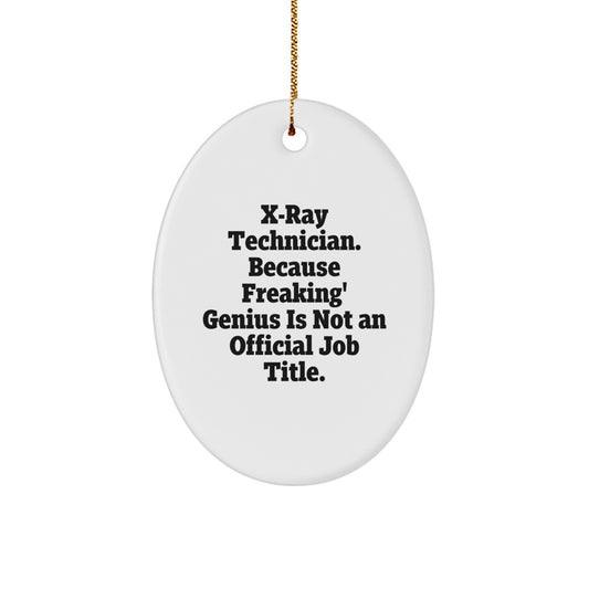 Funny X-Ray Technician Oval Ornament Gifts for Men Women Friends Coworkers Family - X-Ray Technician Christmas Unique Gift Idea from Friends, Family, Coworkers - X-Ray Technician Enthusiasts Delight - Image 1