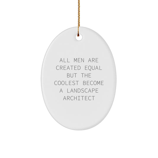Funny Landscape Architect Gifts from Men to Coworkers - Oval Ornament for Unique Christmas Decorations - Image 1