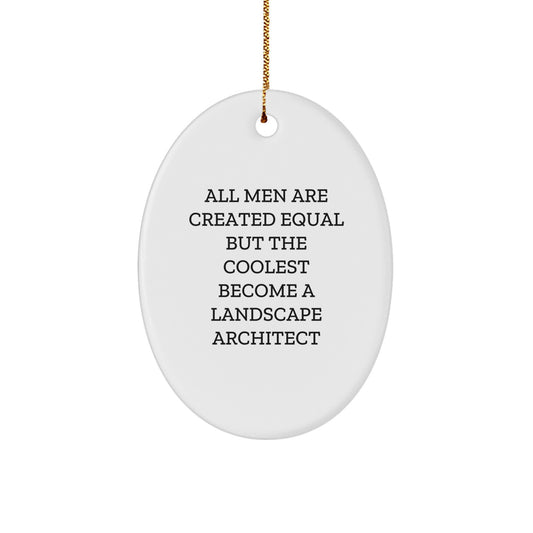 Funny Landscape Architect Gifts for Him, Oval Ornament with Inspirational Quote, Unique Christmas Memorable Presents from Men - Image 1