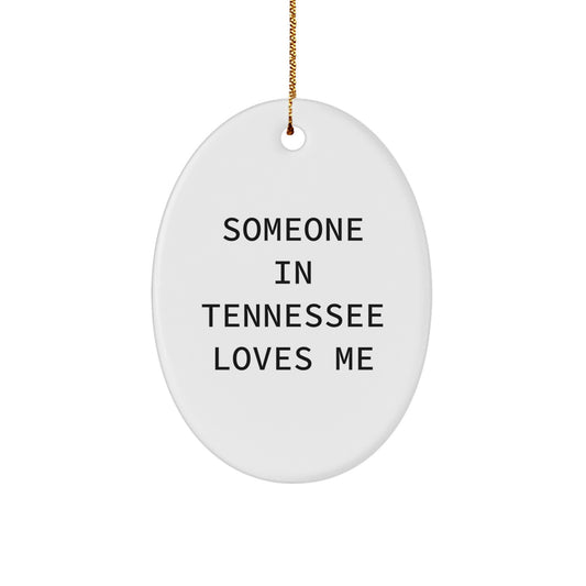 Tennessee Oval Ornament - Funny Quote Gifts from Friends for Tennessee Men and Women at Christmas - Image 1