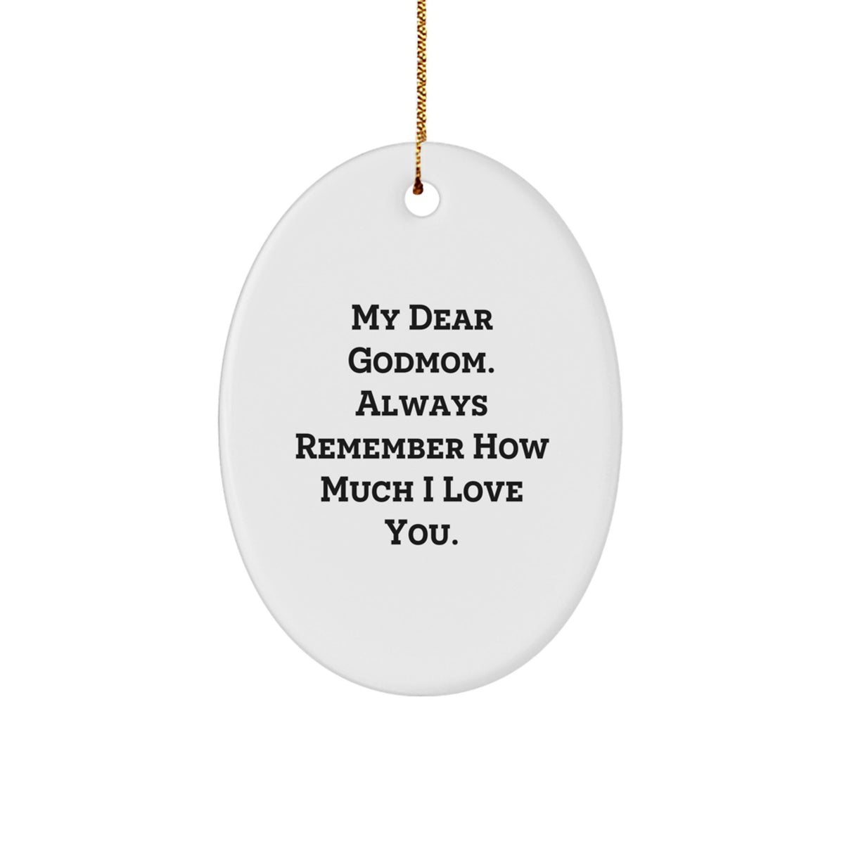 Christmas Unique Gift for Her Godmom Oval Ornament, Present Always Love - Image 1