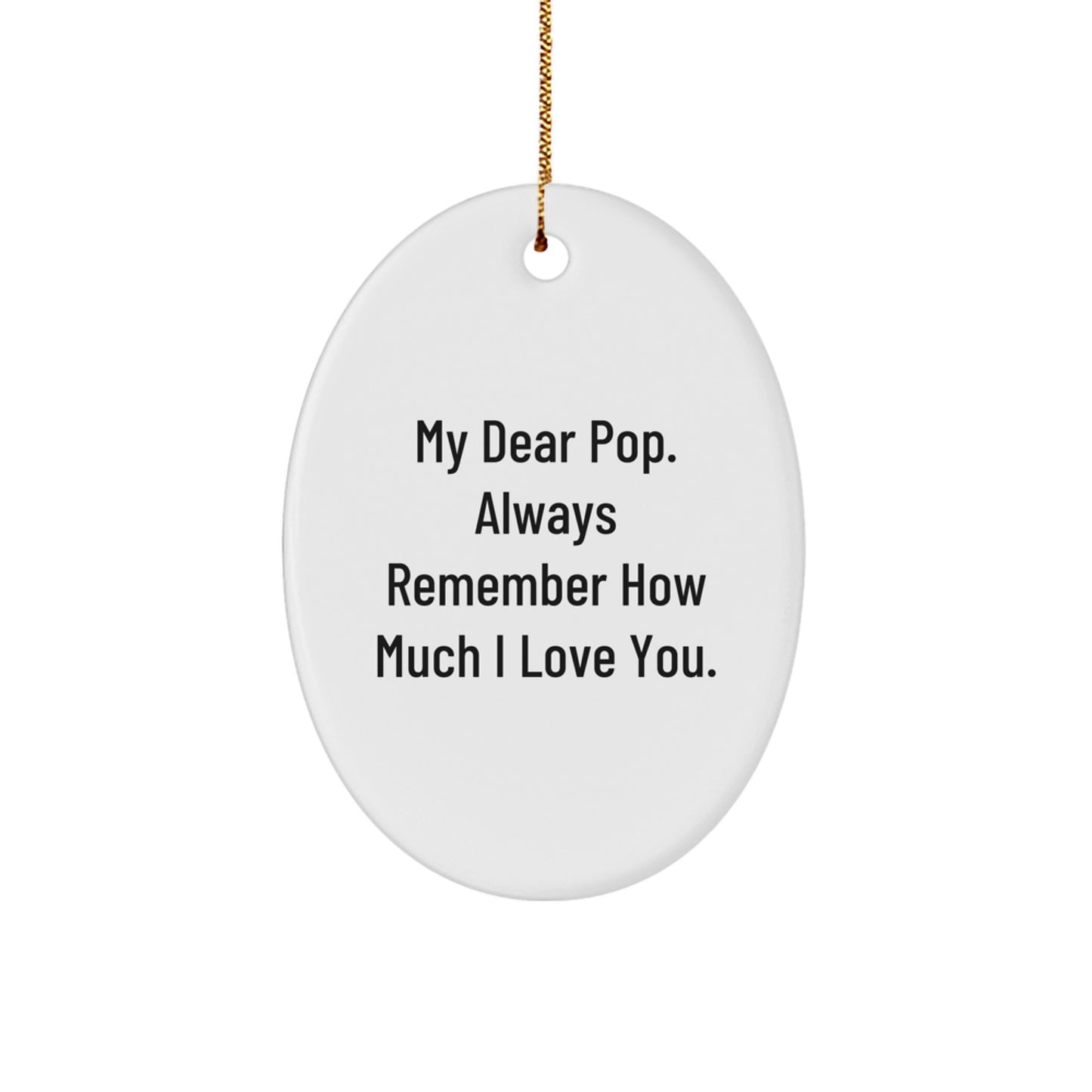 Funny Pop Christmas Oval Ornament Gifts from Men to Pop, Oval Ornament for Pop Love, Inspirational Gifts for Men, Women, Friends, and Family - Image 1